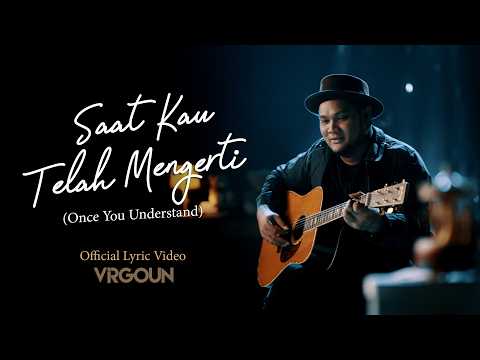 Virgoun - Saat Kau Telah Mengerti (Official Lyric Video)