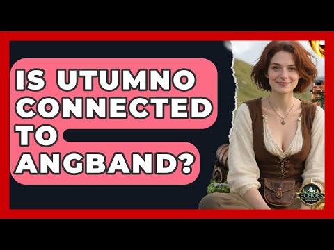 Is Utumno Connected To Angband? - Test