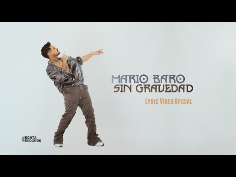 Mario Baro - Sin Gravedad (Lyric Video)