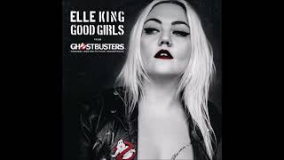 Good Girls《Ghostbusters 2016》- [Elle King,加長版by unclejoelee]