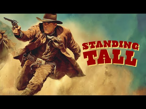 Standing Tall (WESTERN LEGENDS COME TO LIFE ON SCREEN, Western Drama Movies in English)