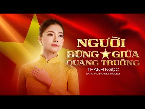 Thanh Ngọc | Người Đứng Giữa Quảng Trường  - Official Lyric Video