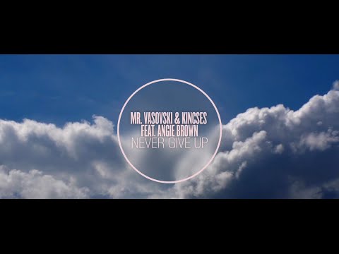 Mr. Vasovski & Kincses feat. Angie Brown - Never Give Up (Mr. Vasovski Deepdisco Mix)
