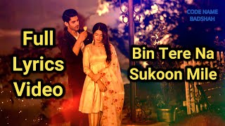 New Song Bin Tere Na Sukoon Mile Full Lyrics - YouTube