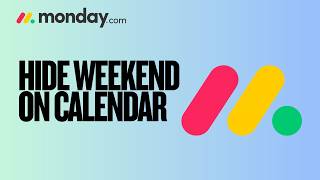 How to Hide weekends on Calendar in Monday.com | Easy Guide 2026