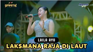 Download lagu LAILA AYU - LAKSMANA RAJA DILAUT  - SIMPATIK MUSIK - PEGAMS GOTROY WONOKERTO PEKALONGAN - KLK AUDIO mp3
