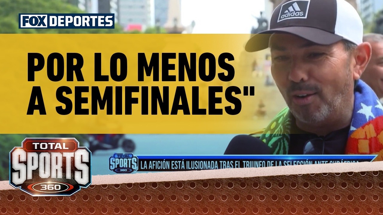 😳 "POR LO MENOS A SEMIFINALES" | Ilusión en la afición de México tras el triunfo | Total Sports