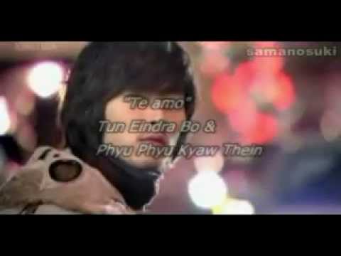 Te amo - Tun Eindra Bo &   Phyu Phyu Kyaw Thein