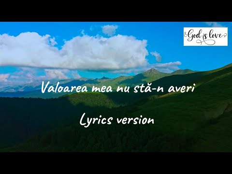 Valoarea mea nu stă-n averi [lyrics] - Versuri- Christian Romanian song