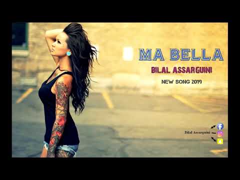Bilal Assarguini - Ma Bella (Official Audio)
