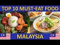 Top 10 Must-Eat Malaysian food
