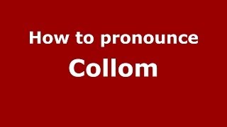 How to pronounce Collom