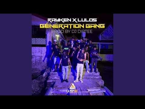 Rayken X Lulos - Génération Gang