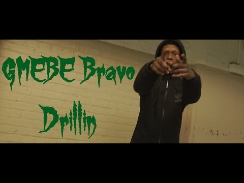 (GMEBE)Bravo - Drillin Official Video Shot By VG & DC