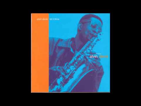 Alvin Davis- Let It Blow