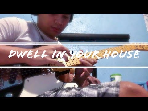 Dwell In Your House - Guitar Looping