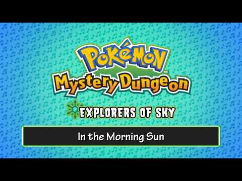 136 - In the Morning Sun - (Pokémon Mystery Dungeon - Explorers of Sky)