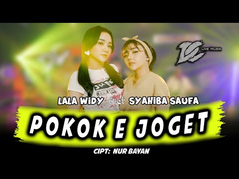 LALA WIDY FT SYAHIBA SAUFA - POKOKE JOGET (OFFICIAL LIVE MUSIC) - DC MUSIK