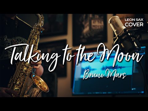 Talking to the Moon - Bruno Mars (sax cover by Leon Chen)