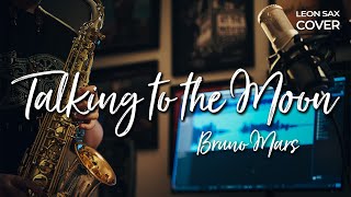 Download lagu Talking to the Moon - Bruno Mars (sax cover by Leon Chen) mp3 Download lagu Talking to the Moon - Bruno Mars (sax cover by Leon Chen) mp3