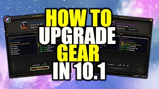 WoW Dragonflight Gearing GUIDE - How To UPGRADE Gear in 10.1