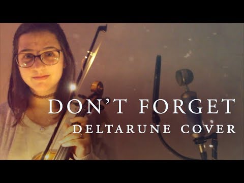 Don't Forget (DELTARUNE Vocals+Violin Cover) - QORA