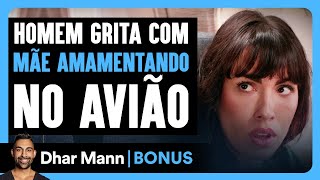 Man Yells at Mother Breastfeeding on Plane | Dhar Mann Studios