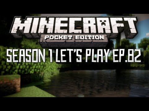 Let's Play Minecraft Pocket Edition S1 - Ep. 82