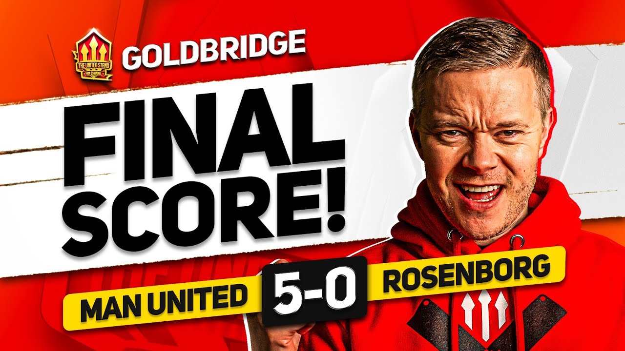 Lads It's Rosenborg! Man Utd vs Rosenborg Goldbridge Reaction