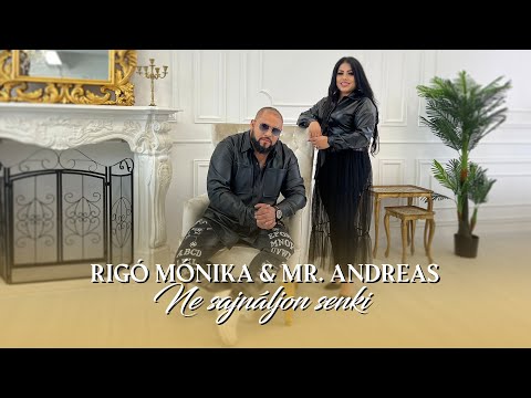 Rigó Mónika és Mr. Andreas - Ne sajnáljon senki (Hivatalos videoklip)