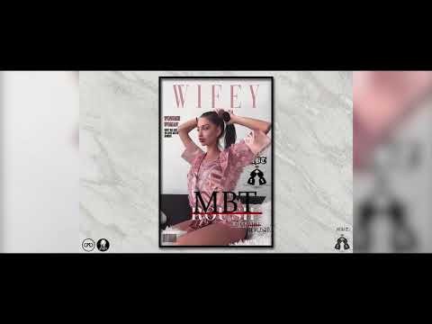 MBT x Rousie- Wifey (MBT only version)