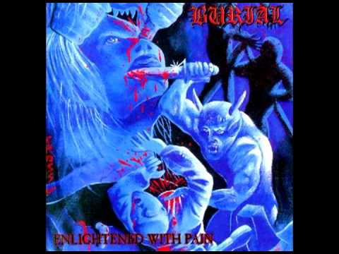 Burial - Enlightened With Pain (2000) [Full Album] Lost Disciple Records