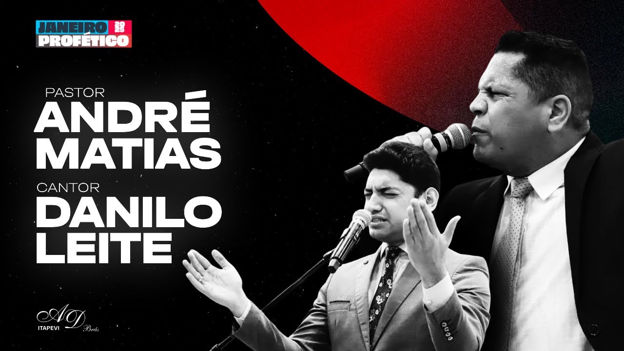 DANILO LEITE E PR. ANDRÉ MATIAS | JANEIRO PROFÉTICO 2025