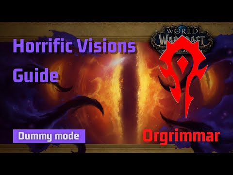 WoW BFA: Horrific Vision of Orgrimmar Guide [Dummy Mode]