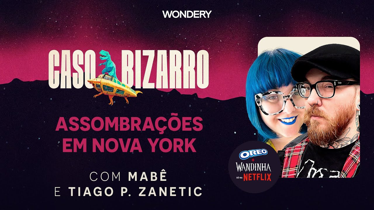 [EPISÓDIO] Assombrações em Nova York com Tiago P. Zanetic | Caso Bizarro