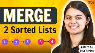 Merge Two Sorted Lists | DSA Series by @shradhaKD