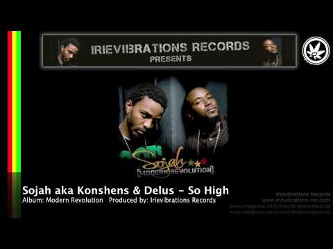 Sojah aka Delus & Konshens - So High (Modern Revolution)