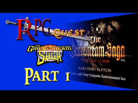 RPG Quest #182: The Granstream Saga (PS1) Part 1