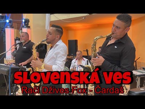 Slovenská Ves - Rači Džives FOX & ČARDAŠ svadba Pavlovce Nad Uhom 2025 