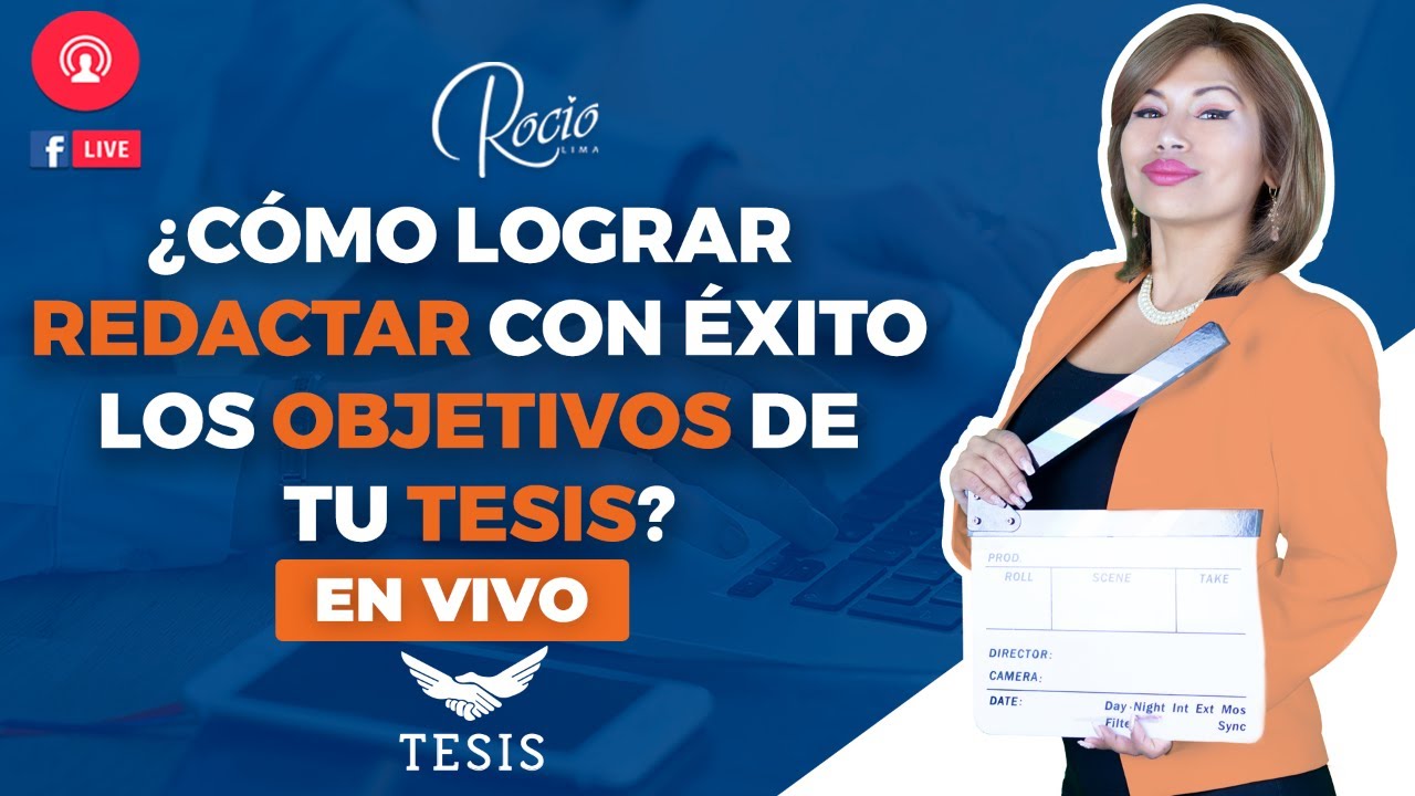 🔴¿Cómo lograr REDACTAR con ÉXITO los OBJETIVOS de tu TESIS?🔴