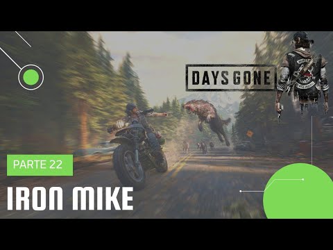 DAYS GONE Gameplay Walkthrough Parte 22 | IRON MIKE