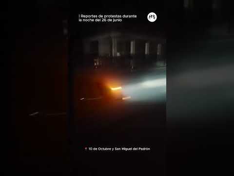 Continúan las protestas en La Habana durante la noche del 26 de junio