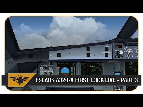 [FSX:SE] Flightsimlabs A320-X | ***FIRST LOOK LIVE*** | Corfu Arrival (LGKR) | Part 3