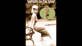 Outside In The Rain - DJ Roland Clark ft Q