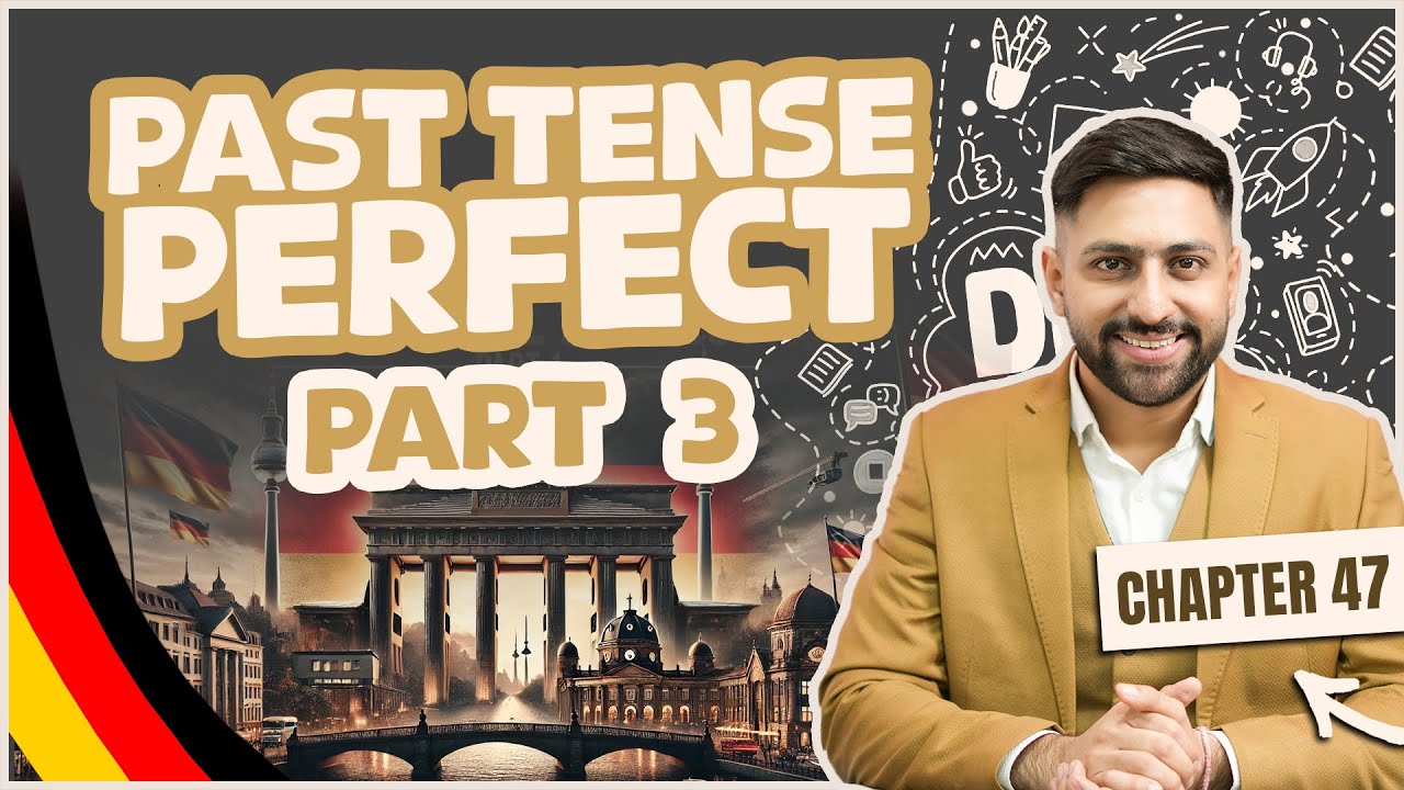 Chapter 47:Past Tense Perfect Part 3 and Example |Learn German A1 Series 2025–100/100 Goethe A1 Exam