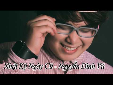Nhật ký ngày cũ - Nguyễn Đình Vũ