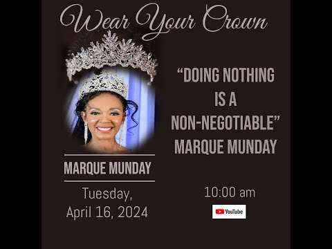 2024 Wear Your Crown with Marque Munday