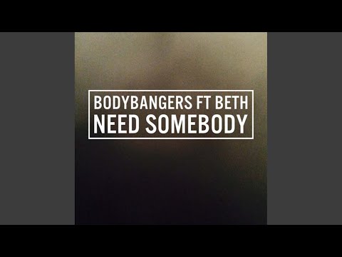 Need Somebody (Original Mix)