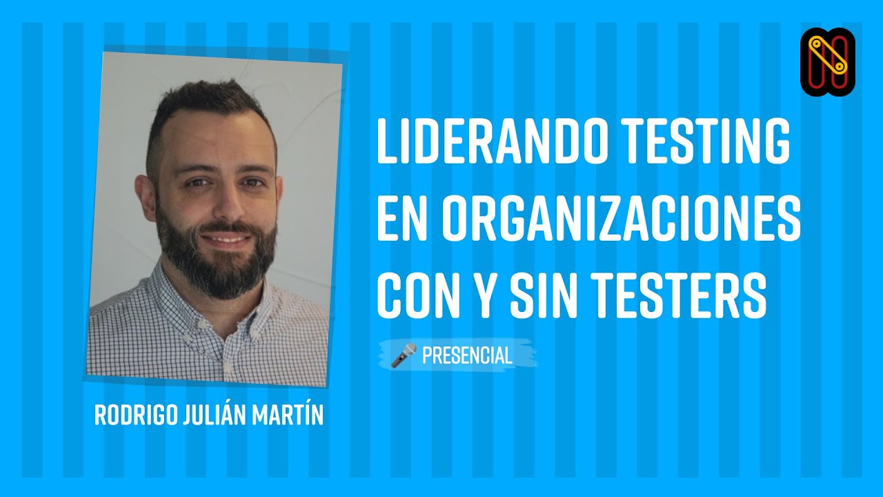 Liderando Testing en organizaciones con y sin testers