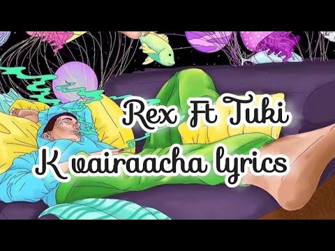 K Vairaacha - Rex Ft.tuki (LYRICS)